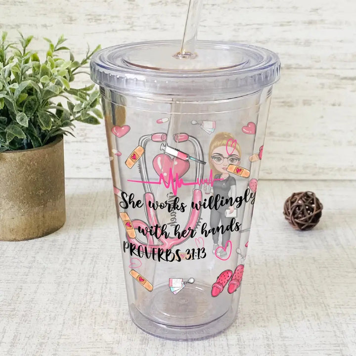 Personalized Acrylic Tumbler - Nurse's Day, Birthday Gift For Nurse - She Works Willingly With Her Hands ARND005