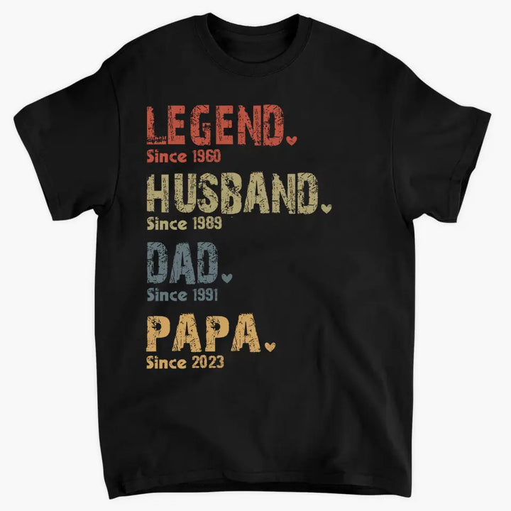 Personalized Custom T-shirt - Father's Day, Gift For Dad, Grandpa - Legend Husband Dad Papa