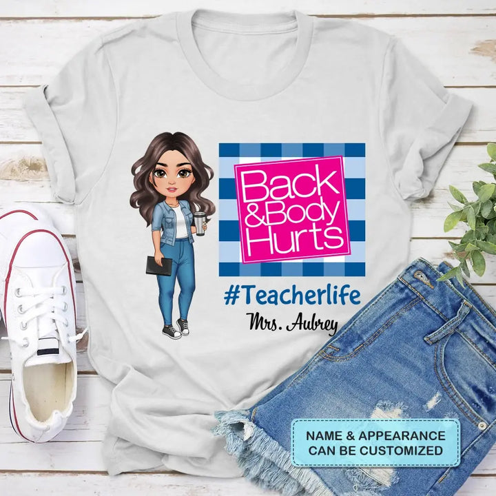 Personalized Custom T-shirt - Teacher's Day, Birthday Gift For Teacher - Back & Body Hurts