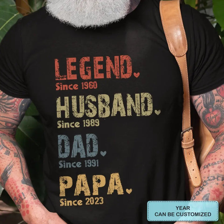 Personalized Custom T-shirt - Father's Day, Gift For Dad, Grandpa - Legend Husband Dad Papa