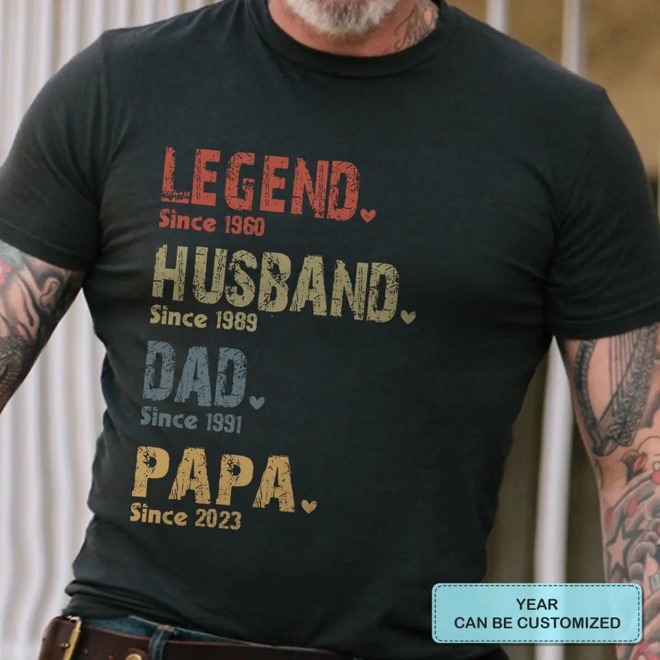 Personalized Custom T-shirt - Father's Day, Gift For Dad, Grandpa - Legend Husband Dad Papa