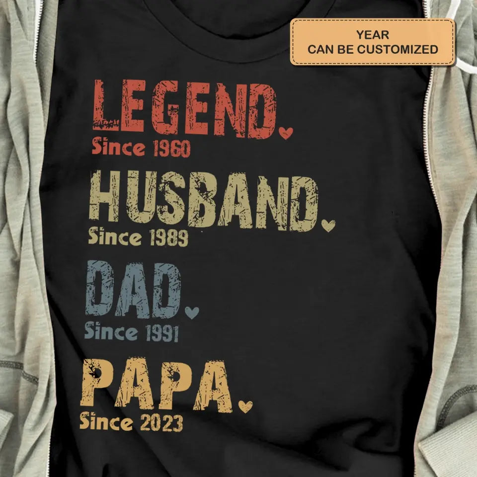 Personalized Custom T-shirt - Father's Day, Gift For Dad, Grandpa - Legend Husband Dad Papa