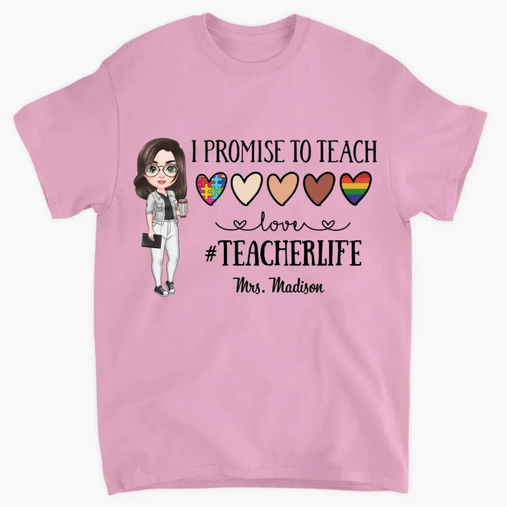 Personalized Custom T-shirt - Teacher's Day, Birthday Gift For Teacher - I Promise To Teach Love