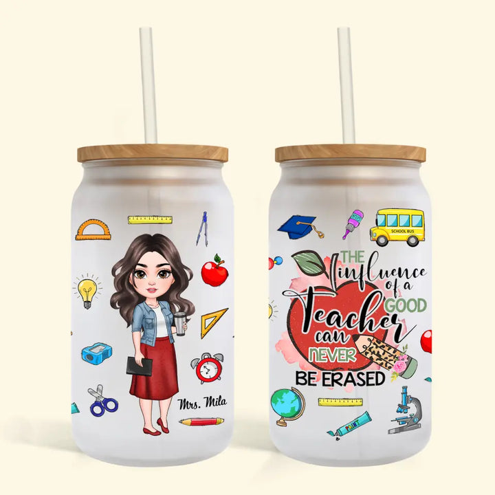Personalized Custom Glass Can - Teacher's Day, Birthday Gift For Teacher - The Influence Of A Good Teacher