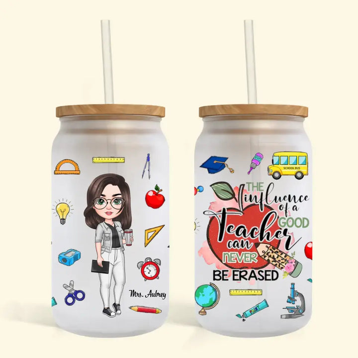 Personalized Custom Glass Can - Teacher's Day, Birthday Gift For Teacher - The Influence Of A Good Teacher