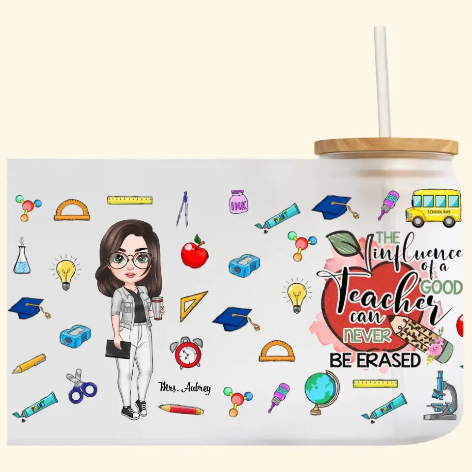 Personalized Custom Glass Can - Teacher's Day, Birthday Gift For Teacher - The Influence Of A Good Teacher