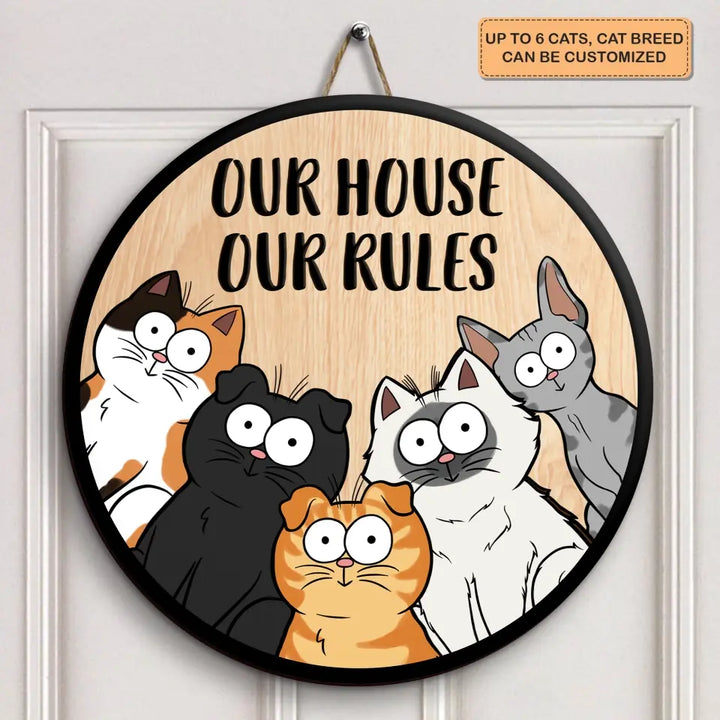 Personalized Custom Door Sign - Birthday, Welcoming Gift For Cat Mom, Cat Dad, Cat Lover, Cat Owner - Our House Our Rules