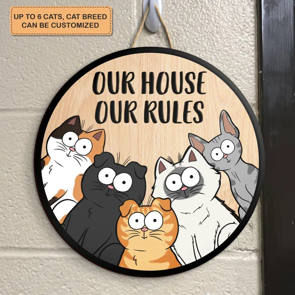 Personalized Custom Door Sign - Birthday, Welcoming Gift For Cat Mom, Cat Dad, Cat Lover, Cat Owner - Our House Our Rules