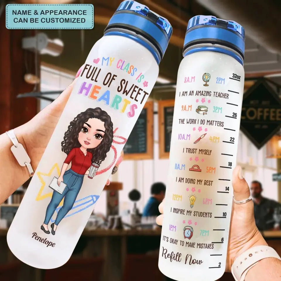 Personalized Custom Water Tracker Bottle - Birthday, Teacher's Day Gift For Teacher - My Class Is Full Of Sweet Hearts