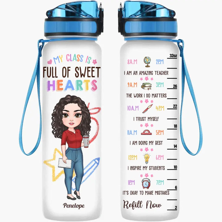 Personalized Custom Water Tracker Bottle - Birthday, Teacher's Day Gift For Teacher - My Class Is Full Of Sweet Hearts