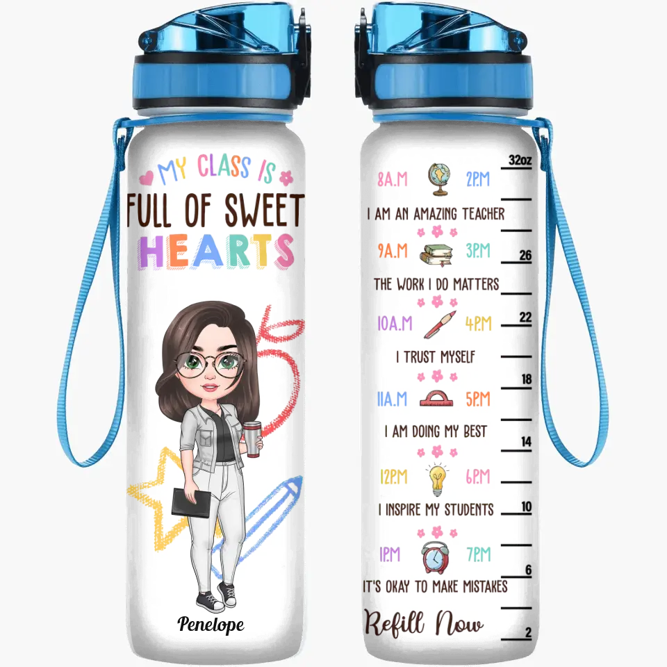 Personalized Custom Water Tracker Bottle - Birthday, Teacher's Day Gift For Teacher - My Class Is Full Of Sweet Hearts