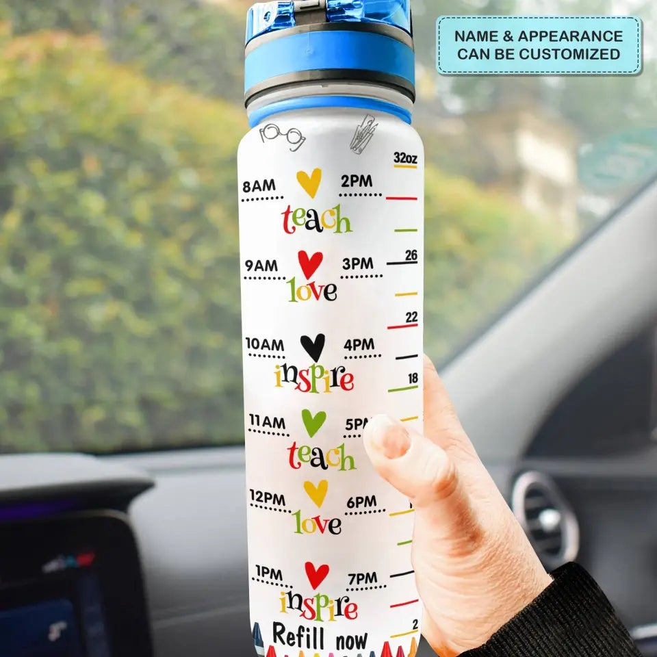 Personalized Custom Water Tracker Bottle - Birthday, Teacher's Day Gift For Teacher - Teach Love Inspire