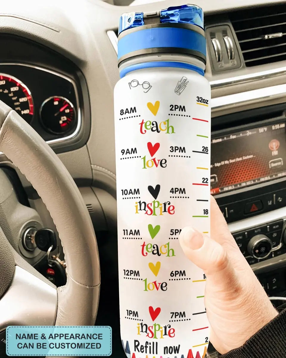 Personalized Custom Water Tracker Bottle - Birthday, Teacher's Day Gift For Teacher - Teach Love Inspire