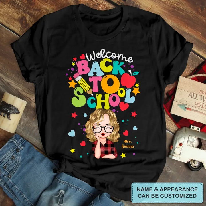 Personalized Custom T-shirt - Teacher's Day, Birthday Gift For Teacher - Welcome Back To School