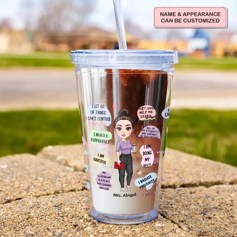 Personalized Custom Acrylic Tumbler - Teacher's Day, Birthday Gift For Teacher - Teach Daily Affirmations