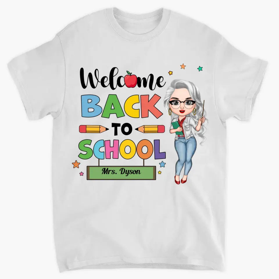 Personalized Custom T-shirt - Teacher's Day, Birthday Gift For Teacher - Happy First Day Of School