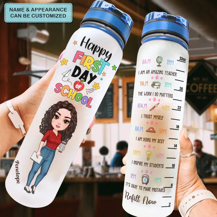 Personalized Custom Water Tracker Bottle - Teacher's Day, Birthday Gift For Teacher - Happy First Day Of School