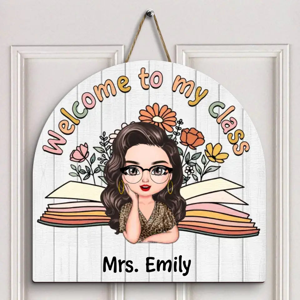 Personalized Custom Door Sign - Welcoming, Birthday, Teacher's Day Gift For Teacher -  Welcome To My Class