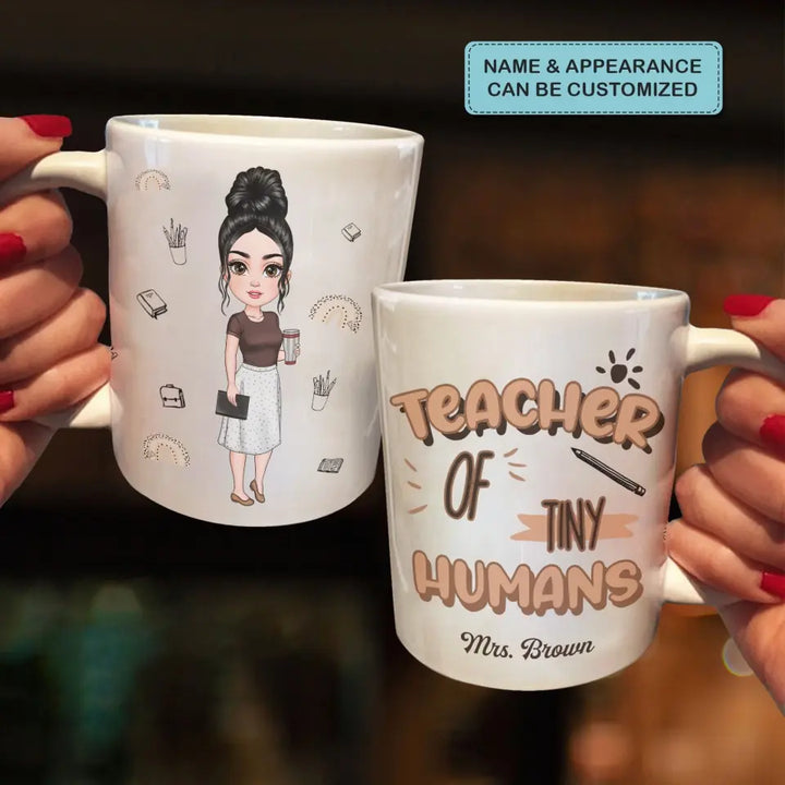 Personalized Custom White Mug - Birthday, Teacher's Day Gift For Teacher - Teacher Of Tiny Humans