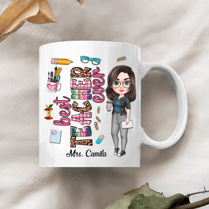 Personalized Custom White Mug - Birthday, Teacher's Day Gift For Teacher - Best Teacher Ever