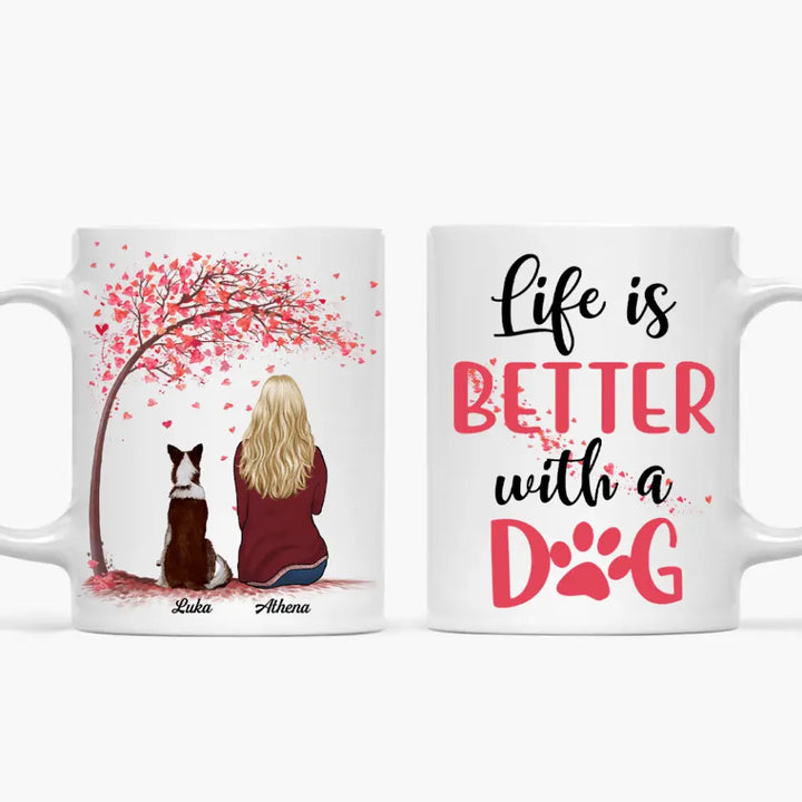 Personalized Custom White Mug - Gift For Dog Mom, Dog Dad, Dog Lover, Dog Owner - Life Is Better With A Dog