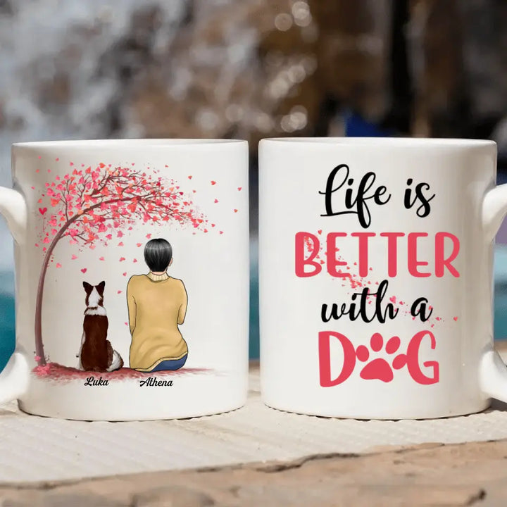 Personalized Custom White Mug - Gift For Dog Mom, Dog Dad, Dog Lover, Dog Owner - Life Is Better With A Dog