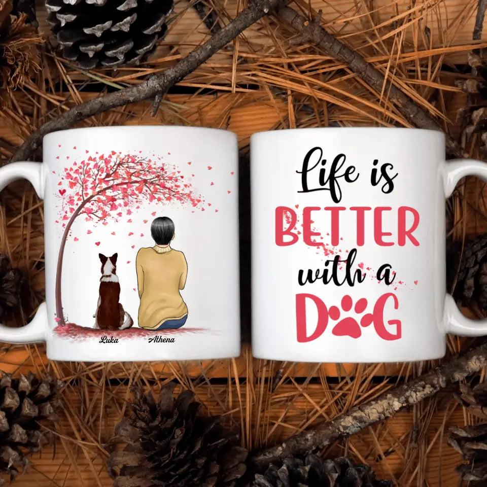 Personalized Custom White Mug - Gift For Dog Mom, Dog Dad, Dog Lover, Dog Owner - Life Is Better With A Dog