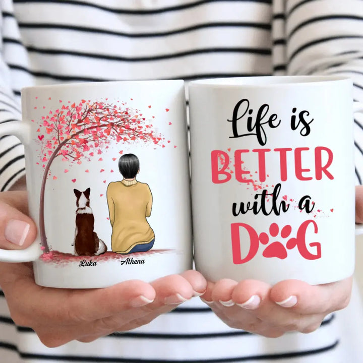 Personalized Custom White Mug - Gift For Dog Mom, Dog Dad, Dog Lover, Dog Owner - Life Is Better With A Dog