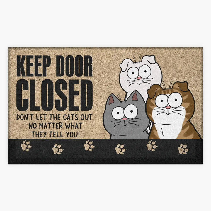 Personalized Custom Doormat - Welcoming, Birthday, Mother's Day, Father's Day Gift For Cat Lover, Cat Mom, Cat Dad - Don't Let The Cats Out