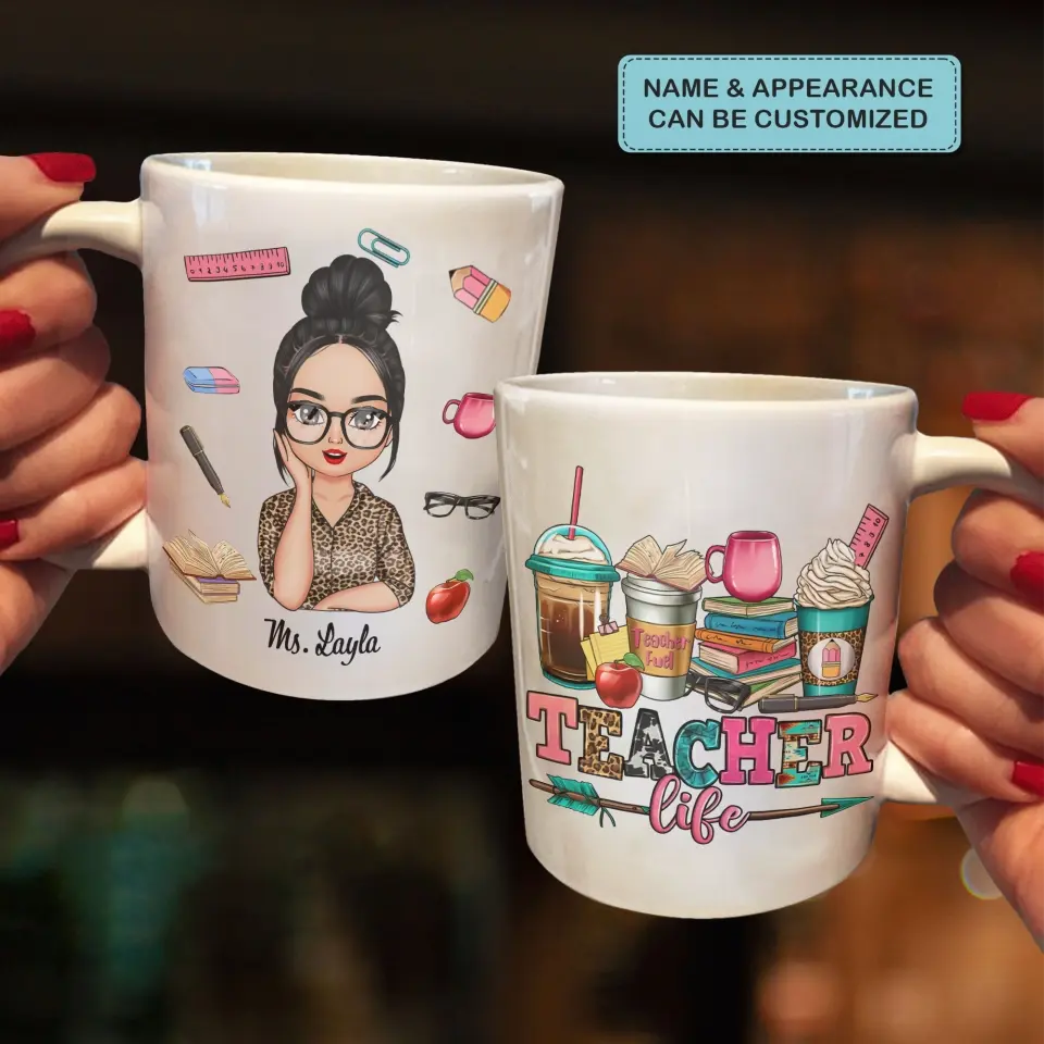 Personalized Custom White Mug - Birthday, Teacher's Day Gift For Teacher - Teacher Life