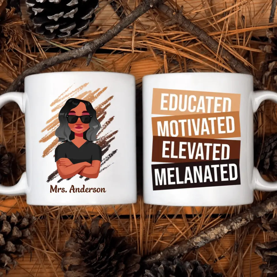 Personalized Custom White Mug - Birthday, Teacher's Day Gift For Teacher - Educated Motivated Elevated Melanated