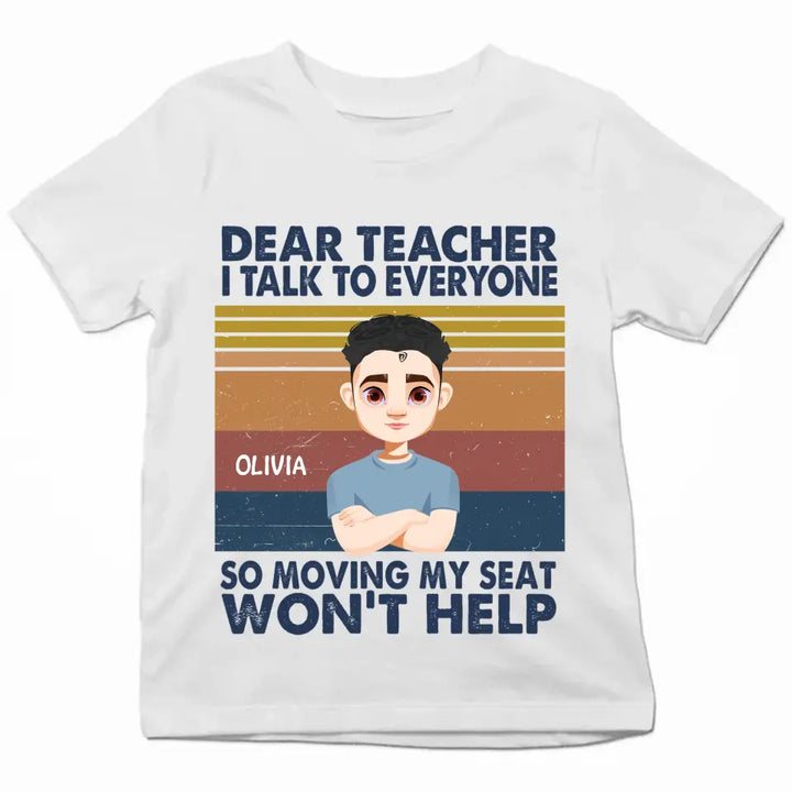 Personalized Custom T-shirt - Birthday, Back To School Gift For Kid - Dear Teach I Talk To Everyone