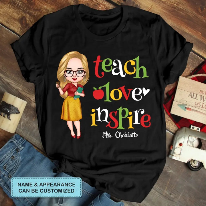 Personalized Custom T-shirt - Teacher's Day, Birthday Gift For Teacher - Teach Love Inspire