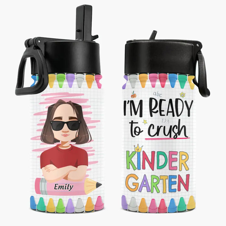 Personalized Custom Kids Insulated Bottle - Birthday, Back To School, Kindergarten, First, Second, Third, Fourth, Fifth Grade, Pre-K Gift For Kid - I'm Ready To Crush School
