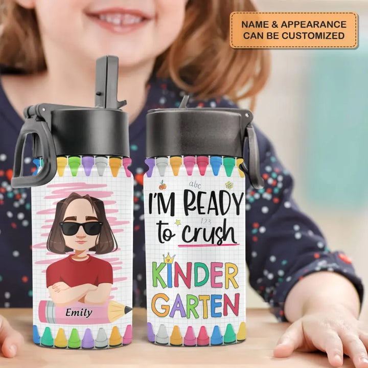 Personalized Custom Kids Insulated Bottle - Birthday, Back To School, Kindergarten, First, Second, Third, Fourth, Fifth Grade, Pre-K Gift For Kid - I'm Ready To Crush School