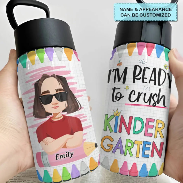 Personalized Custom Kids Insulated Bottle - Birthday, Back To School, Kindergarten, First, Second, Third, Fourth, Fifth Grade, Pre-K Gift For Kid - I'm Ready To Crush School