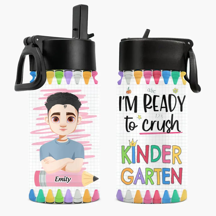Personalized Custom Kids Insulated Bottle - Birthday, Back To School, Kindergarten, First, Second, Third, Fourth, Fifth Grade, Pre-K Gift For Kid - I'm Ready To Crush School