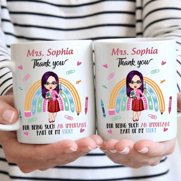 Personalized Custom White Mug - Birthday, Teacher's Day Gift For Teacher - Thank You For Being Such An Important Part