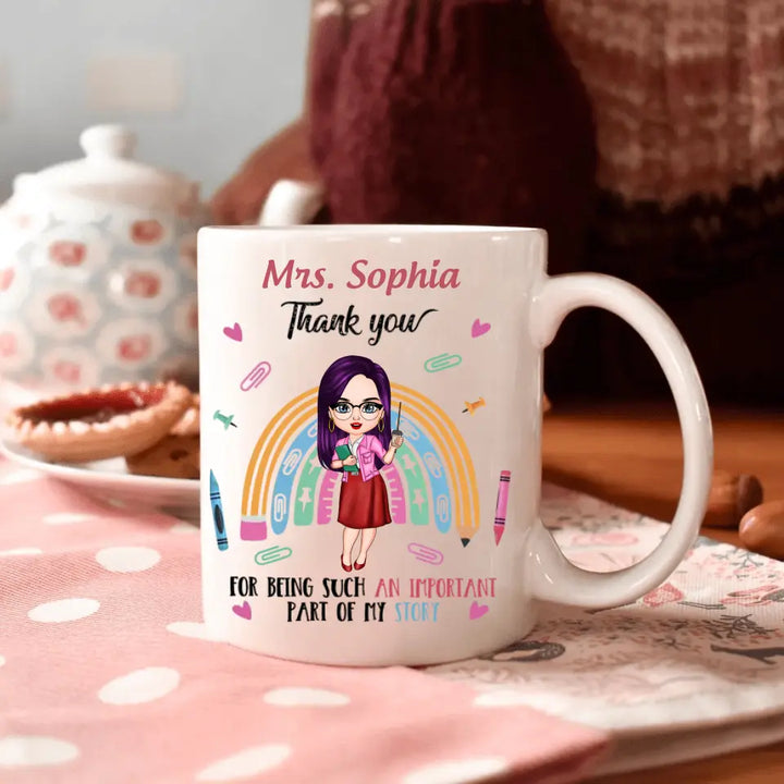 Personalized Custom White Mug - Birthday, Teacher's Day Gift For Teacher - Thank You For Being Such An Important Part