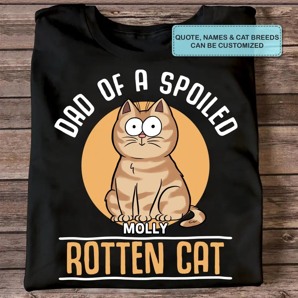 Personalized Custom T-Shirt - Gift For Cat Dad, Cat Mom, Pet Lover - Mom Of Spoiled Cat