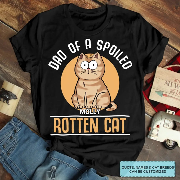 Personalized Custom T-Shirt - Gift For Cat Dad, Cat Mom, Pet Lover - Mom Of Spoiled Cat
