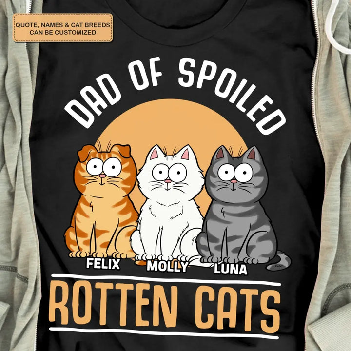 Personalized Custom T-Shirt - Gift For Cat Dad, Cat Mom, Pet Lover - Mom Of Spoiled Cat