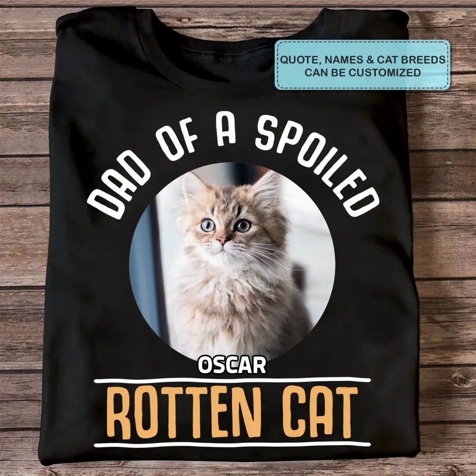 Personalized Custom T-Shirt - Gift For Cat Dad, Cat Mom, Pet Lover - Mom Of Spoiled Cat