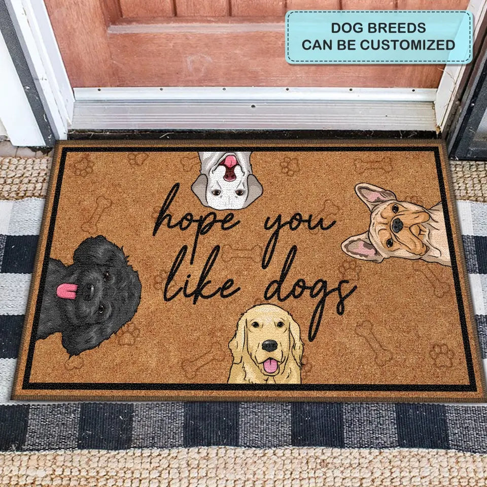 Personalized Custom Doormat - Welcoming, Birthday Gift, Mother's Day, Father's Day Gift For Dog Lover, Dog Mom, Dog Dad - Hope You Like Dog