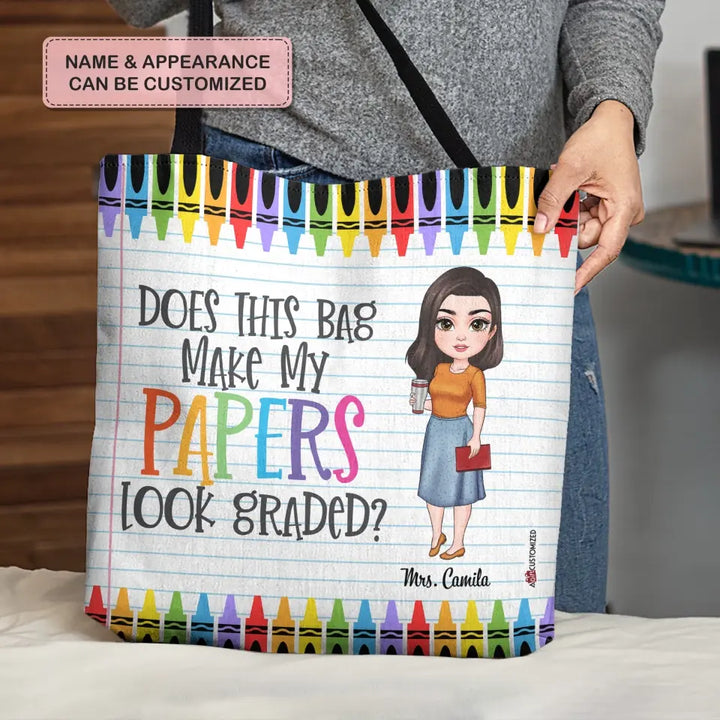Personalized Custom Tote Bag - Teacher's Day, Birthday Gift For Teacher - Does This Bag Make My Papers Look Graded