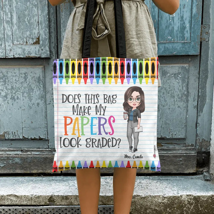 Personalized Custom Tote Bag - Teacher's Day, Birthday Gift For Teacher - Does This Bag Make My Papers Look Graded