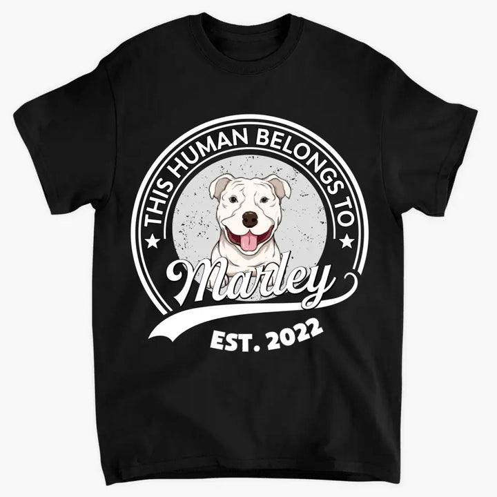 Personalized Custom T-Shirt - Father's Day, Mother's Day, Birthday Gift For Dog Dad, Dog Mom, Pet Lover - This Human Belongs To