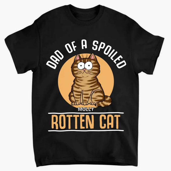 Personalized Custom T-Shirt - Gift For Cat Dad, Cat Mom, Pet Lover - Mom Of Spoiled Cat