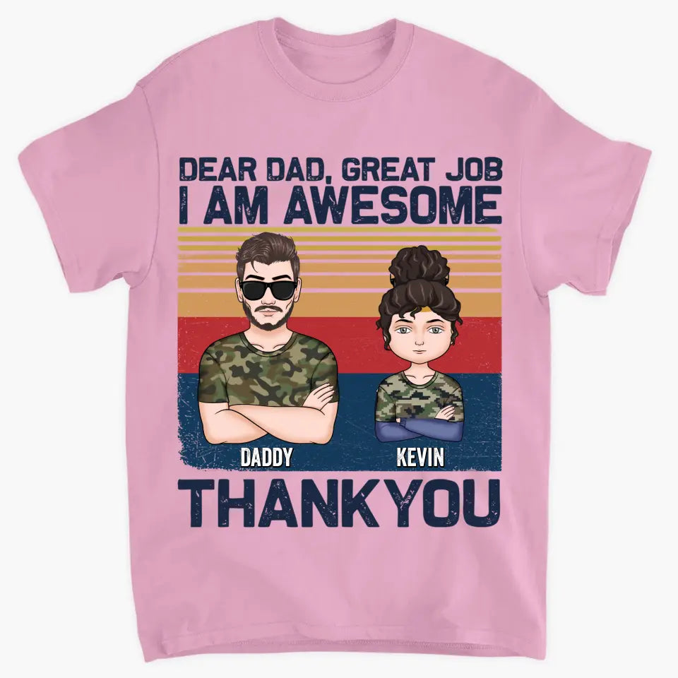 Personalized Custom T-shirt - Father's Day, Birthday Gift For Dad, Grandpa, Husband - Dear Dad Great Job We're Awesome Thank You