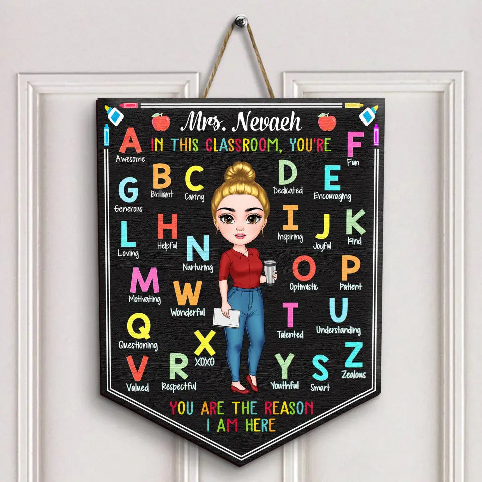 Personalized Custom Door Sign - Welcoming, Birthday, Teacher's Day Gift For Teacher - When You Enter This Classroom